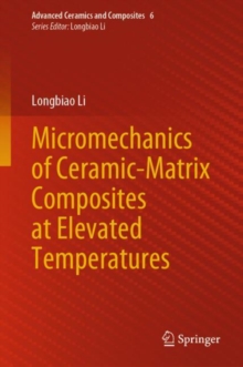 Image for Micromechanics of Ceramic-Matrix Composites at Elevated Temperatures