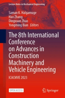Image for The 8th International Conference on Advances in Construction Machinery and Vehicle Engineering : ICACMVE 2023