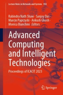 Image for Advanced Computing and Intelligent Technologies : Proceedings of ICACIT 2023