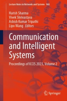 Image for Communication and Intelligent Systems: Proceedings of ICCIS 2023, Volume 2