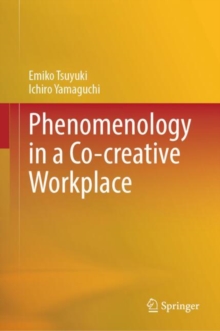 Image for Phenomenology in a Co-creative Workplace