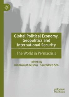 Image for Global political economy, geopolitics and international security  : the world in permacrisis