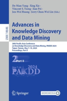 Image for Advances in Knowledge Discovery and Data Mining : 28th Pacific-Asia Conference on Knowledge Discovery and Data Mining, PAKDD 2024, Taipei, Taiwan, May 7–10, 2024, Proceedings, Part II
