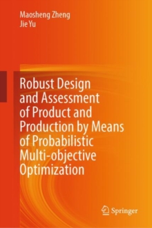 Image for Robust Design and Assessment of Product and Production by Means of Probabilistic Multi-objective Optimization