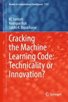 Image for Cracking the Machine Learning Code: Technicality or Innovation?