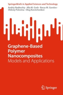 Image for Graphene-Based Polymer Nanocomposites : Models and Applications