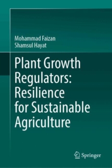 Image for Plant Growth Regulators: Resilience for Sustainable Agriculture