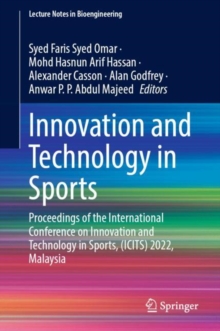 Image for Innovation and Technology in Sports: Proceedings of the International Conference on Innovation and Technology in Sports, (ICITS) 2022, Malaysia