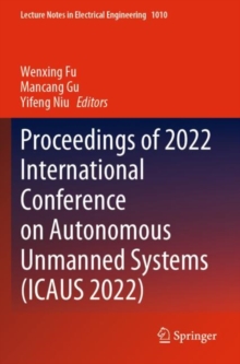 Image for Proceedings of 2022 International Conference on Autonomous Unmanned Systems (ICAUS 2022)