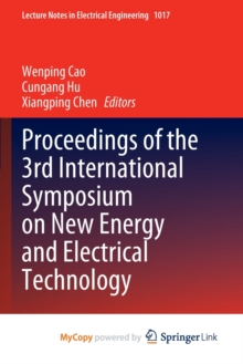 Image for Proceedings of the 3rd International Symposium on New Energy and Electrical Technology