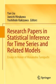 Image for Research Papers in Statistical Inference for Time Series and Related Models: Essays in Honor of Masanobu Taniguchi