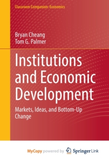 Image for Institutions and Economic Development : Markets, Ideas, and Bottom-Up Change