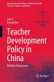 Image for Teacher Development Policy in China: Multiple Dimensions