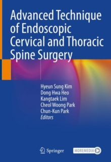 Image for Advanced Technique of Endoscopic Cervical and Thoracic Spine Surgery