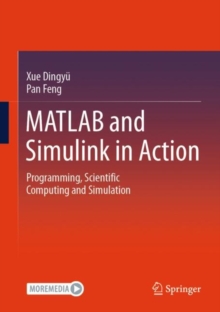 Image for MATLAB and Simulink in action  : programming, scientific computing and simulation