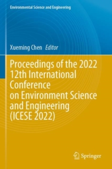 Image for Proceedings of the 2022 12th International Conference on Environment Science and Engineering (ICESE 2022)