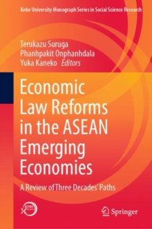 Image for Economic Law Reforms in the ASEAN Emerging Economies: A Review of Three Decades' Paths