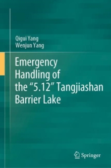 Image for Emergency Handling of the “5.12” Tangjiashan Barrier Lake