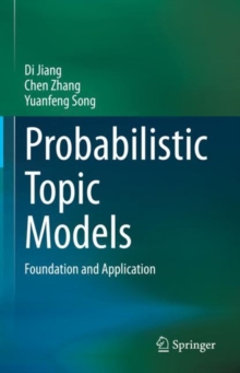 Image for Probabilistic topic models: foundation and application