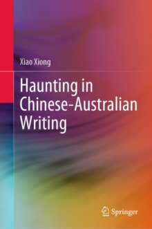 Image for Haunting in Chinese-Australian Writing