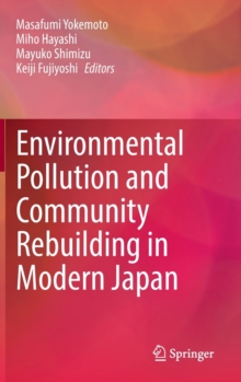 Image for Environmental pollution and community rebuilding in modern Japan