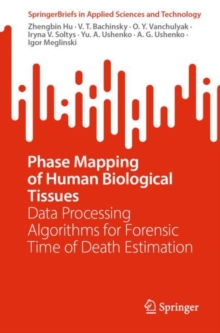 Image for Phase Mapping of Human Biological Tissues: Data Processing Algorithms for Forensic Time of Death Estimation