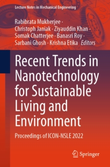 Image for Recent Trends in Nanotechnology for Sustainable Living and Environment: Proceedings of ICON-NSLE 2022