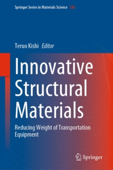 Image for Innovative Structural Materials: Reducing Weight of Transportation Equipment
