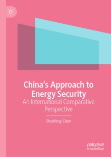 Image for China's approach to energy security: an international comparative perspective
