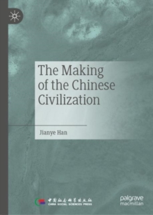 Image for The making of the Chinese civilization