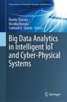 Image for Big Data Analytics in Intelligent IoT and Cyber-Physical Systems