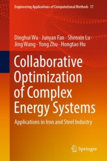 Image for Collaborative Optimization of Complex Energy Systems : Applications in Iron and Steel Industry