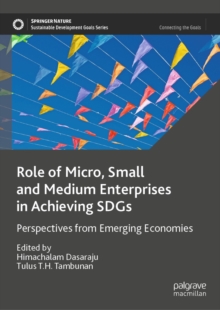 Image for Role of Micro, Small and Medium Enterprises in Achieving SDGs: Perspectives from Emerging Economies