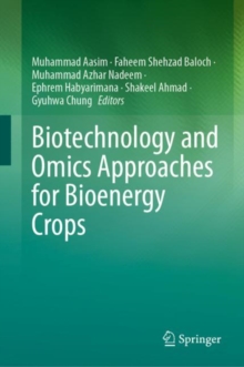 Image for Biotechnology and Omics Approaches for Bioenergy Crops