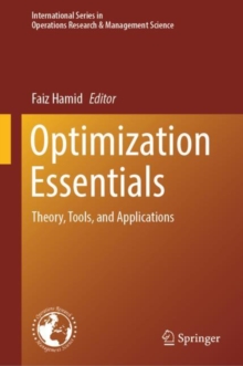Image for Optimization essentials  : theory, tools, and applications