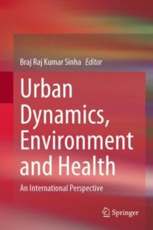 Image for Urban dynamics, environment and health  : an international perspective