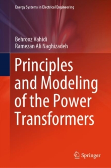 Image for Principles and Modeling of the Power Transformers
