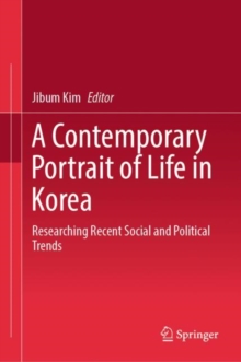 Image for Contemporary Portrait of Life in Korea: Researching Recent Social and Political Trends