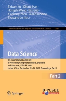 Image for Data Science Part II: 9th International Conference of Pioneering Computer Scientists, Engineers and Educators, ICPCSEE 2023, Harbin, China, September 22-24, 2023, Proceedings