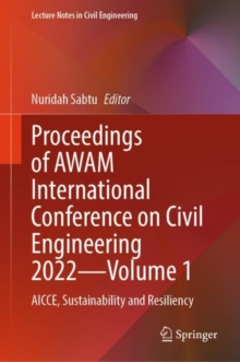 Image for Proceedings of AWAM International Conference on Civil Engineering 2022-Volume 1: AICCE, Sustainability and Resiliency