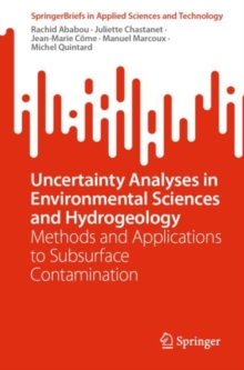 Image for Uncertainty analyses in environmental sciences and hydrogeology  : methods and applications to subsurface contamination