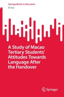 Image for Study of Macao Tertiary Students' Attitudes Towards Language After the Handover
