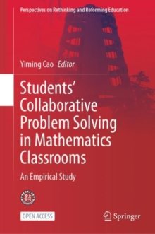 Image for Students’ Collaborative Problem Solving in Mathematics Classrooms : An Empirical Study