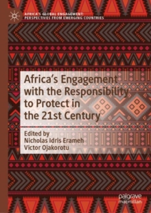 Image for Africa's Engagement with the Responsibility to Protect in the 21st Century