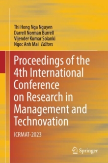 Image for Proceedings of the 4th International Conference on Research in Management & Technovation  : ICRMAT-2023