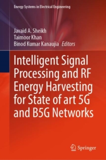 Image for Intelligent Signal Processing and RF Energy Harvesting for State of art 5G and B5G Networks