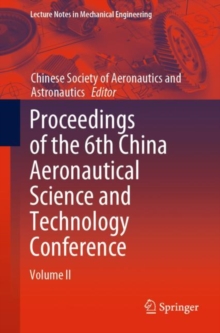 Image for Proceedings of the 6th China Aeronautical Science and Technology Conference : Volume II