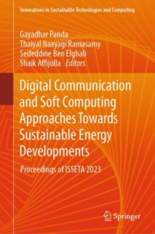 Image for Digital Communication and Soft Computing Approaches Towards Sustainable Energy Developments: Proceedings of ISSETA 2023