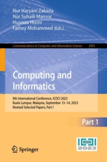 Image for Computing and informatics  : 9th International Conference, ICOCI 2023, Kuala Lumpur, Malaysia, September 13-14, 2023, revised selected papersPart I