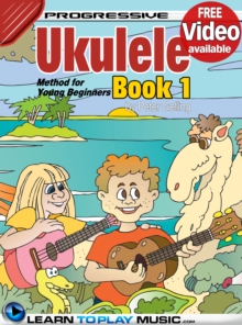 Image for Ukulele Lessons for Kids - Book 1: How to Play Ukulele for Kids (Free Video Available).